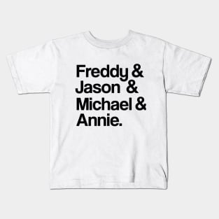 Freddy & Jason & Michael & Annie • Black on White Kids T-Shirt